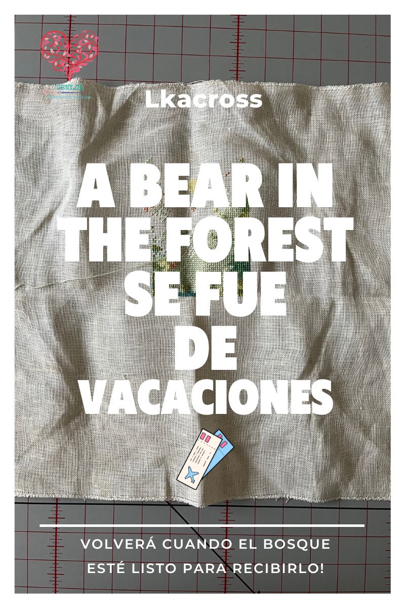 Proyecto A Bear in the Forest en punto cruz con un mensaje que anuncia una pausa creativa antes de comenzar una nueva versión del bordado.